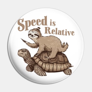 Speed is Relative Funny Vintage Sloth Riding Tortoise Pin