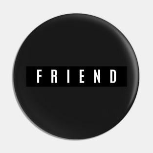 FRIEND Pin