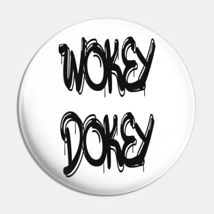 Wokey Dokey Cool Funny Gifts Pin