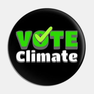 Encourage people to VOTE Climate with this Pin