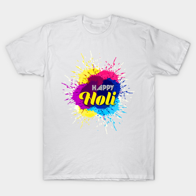 Color Splash Happy Holi Tshirt Holi T Shirt Teepublic