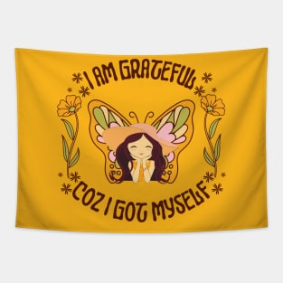 I Am Grateful Because I Got Myself Tapestry