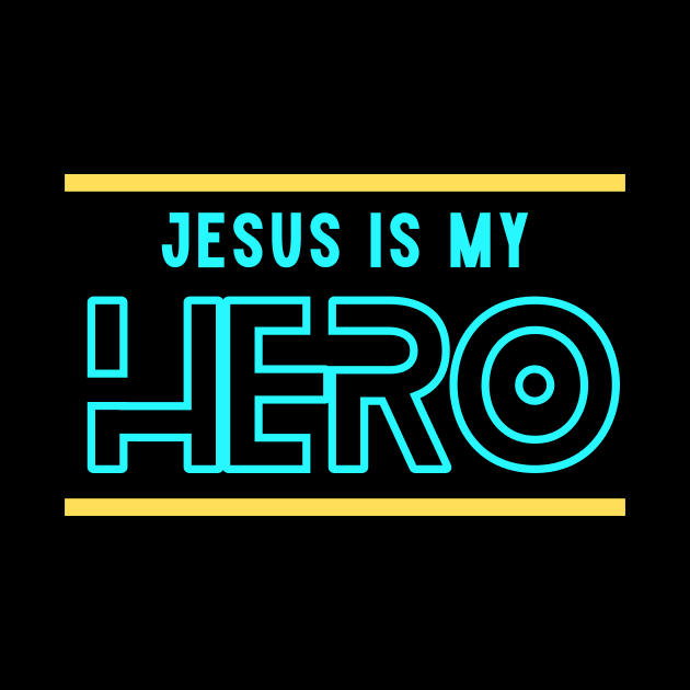 Jesus Is My Hero | Christian Typography by All Things Gospel