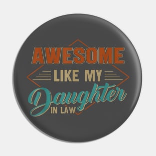 Awesome Like My Daughter In Law Parents Father Day Pin