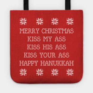 Merry Christmas, kiss my ass, kiss his ass, kiss your ass, Happy Hanukkah Tote