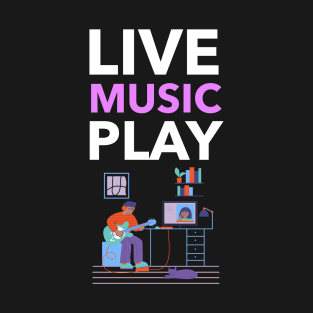 Live Music Play T-Shirt