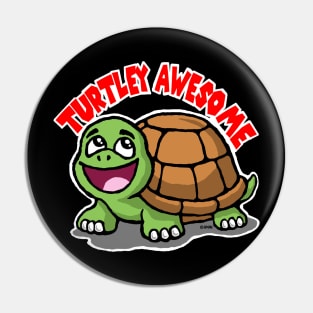 Turtley Awesome Pin