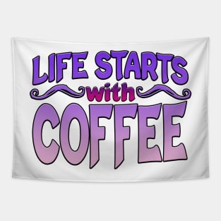 Life Starts With Coffee Tapestry