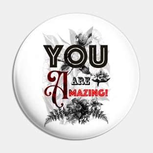 You are Amazing Pin