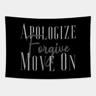 'Apologize. Forgive. Move On.' Radical Kindness Shirt Tapestry