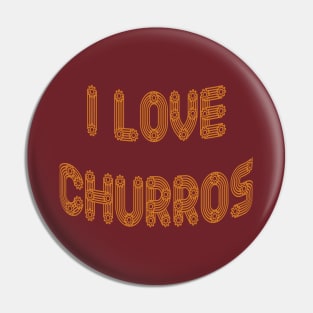 I Love Churros Pin