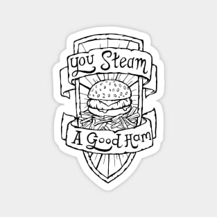 You Steam a Good Ham - Illustrated Simpsons Quote Magnet