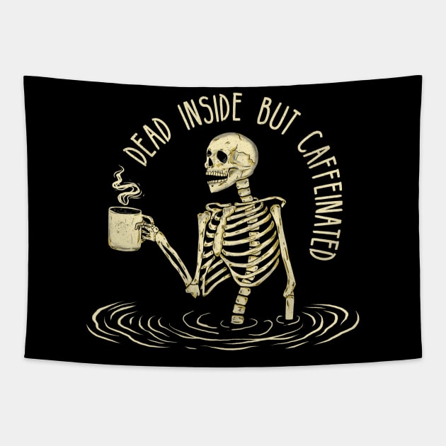 Dead Inside But Caffeinated Skeleton Coffee Tapestry by wookiemike