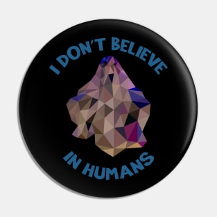 I Don't Believe in Humans – Ghost Pin