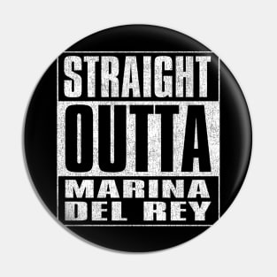 Straight Outta Marina del Rey Pin