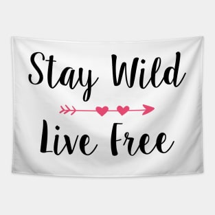 Stay Wild & Live Free Girl Tapestry