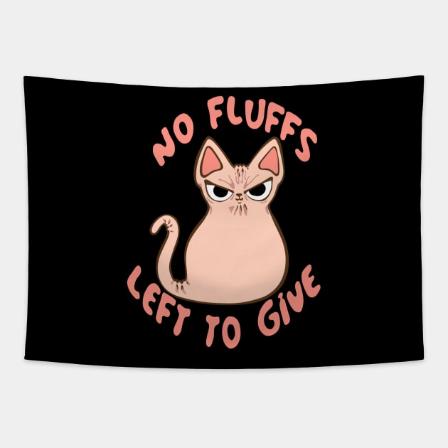 No Fluffs Left to Give Angry Judgy Sphynx Hairless Cat Tapestry by BluVelvet