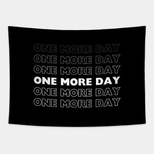 One More Day - Inspiration Design Tapestry