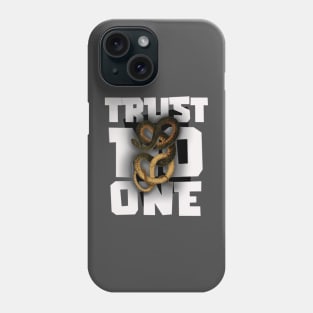 Trust no one Phone Case