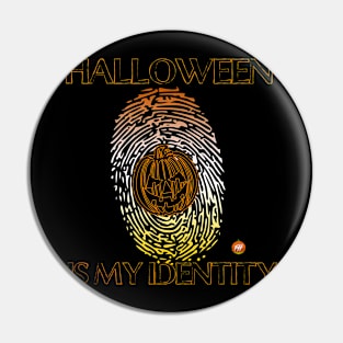 Halloween is my Identity Pin