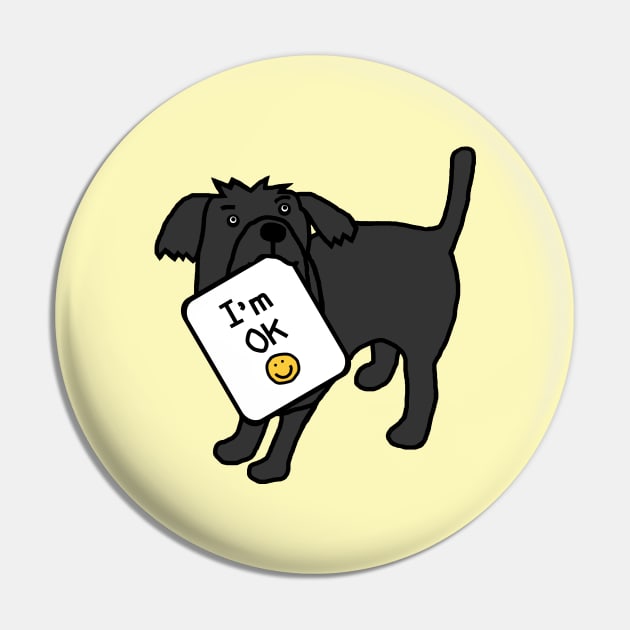 Dog says Im OK Pin by ellenhenryart