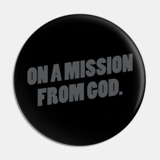 On a Mission From God Pin