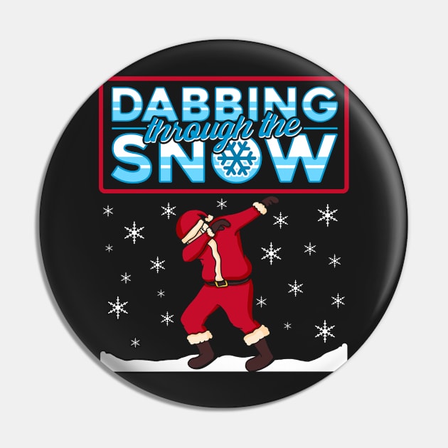 Dabbing Through The Snow Santa Claus Pin by Gavinstees