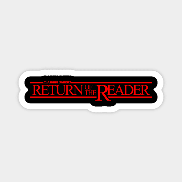 Return of the Reader Magnet by ClashingSabers