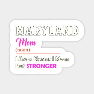 Maryland Stronger Mom Magnet