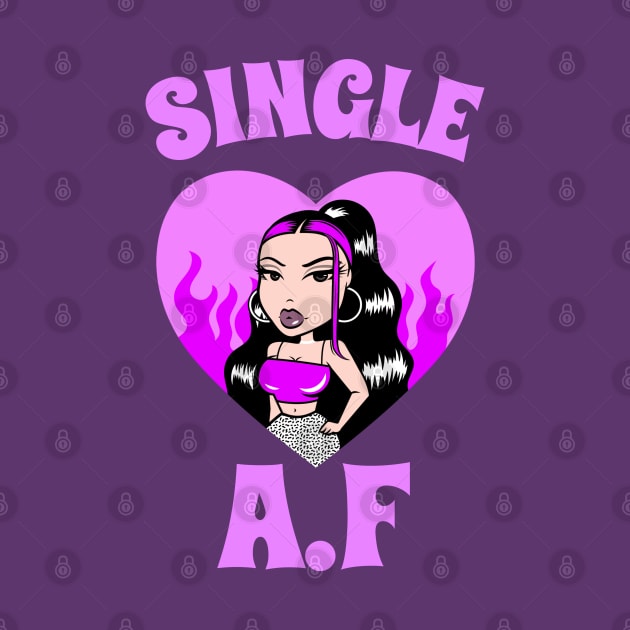 Single AF Women's Design, Single A.F, Single Girl Gift, Hen Party, Girls Night Out, Clubbing Tee, Cute Clothing, Birthday Gift by Outrageous Tees