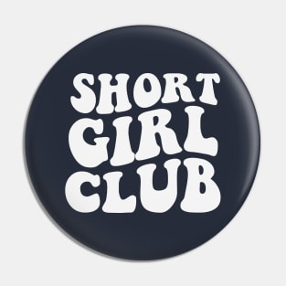 Short Girl Club Pin