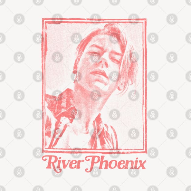 River Phoenix - 90s Style Retro Design by DankFutura