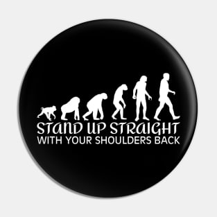 Stand Up Straight Pin