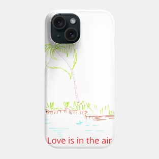 Love is in the air Phone Case