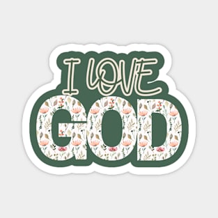 I love God Magnet