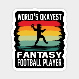 world's okayest fantasy football player Magnet