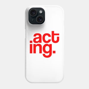 Acting Typography Red Phone Case