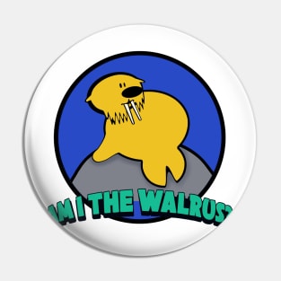 Am I the walrus? Pin