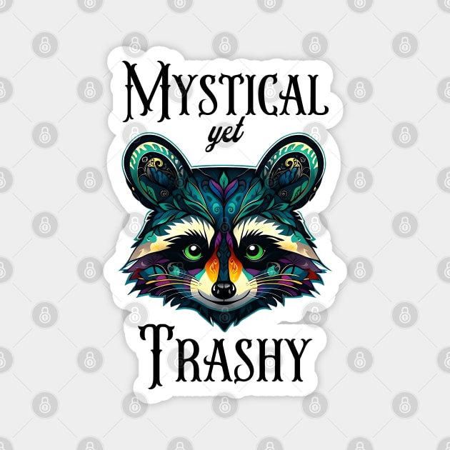Mystical yet Trashy funny artsy raccoon design Magnet by Luxinda