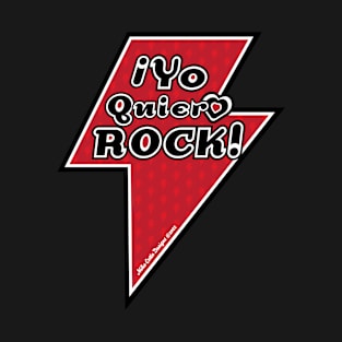 Yo Quiero Rock T-Shirt