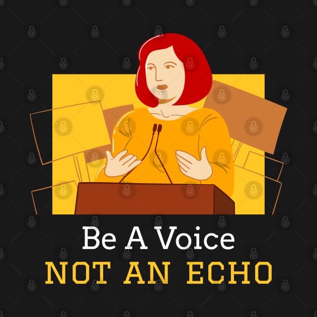 Be a Voice Not an Echo Female Empowerment by GreenbergIntegrity