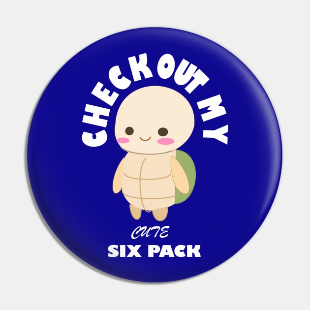 check out my six pack turtle cute t-shirt Pin by DODG99