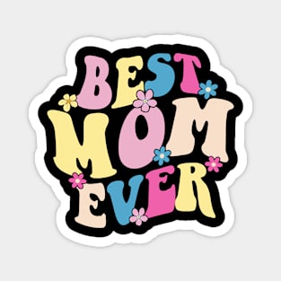 Best mom ever Magnet