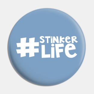 #stinkerlife Pin