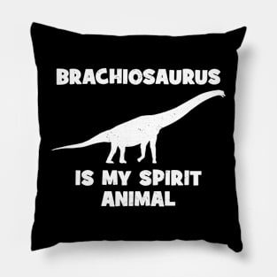 Brachiosaurus is my spirit animal Pillow