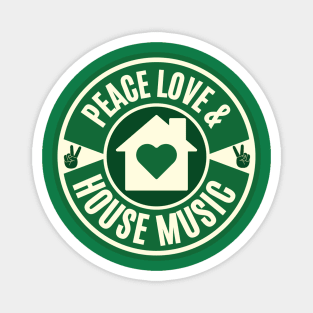 PEACE LOVE AND HOUSE MUSIC - Retro (green) Magnet