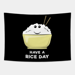 Have A Rice Day - Funny Pun Design Tapestry