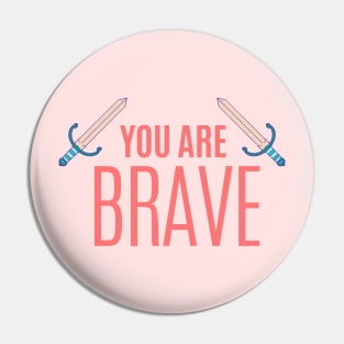 You are Brave Inspirational quote for kids Typography Pin