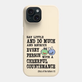 Say Little and Do Much Phone Case