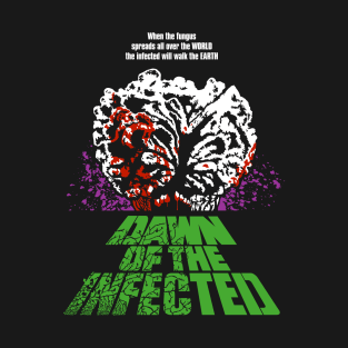 Dawn of the Infected v3 T-Shirt